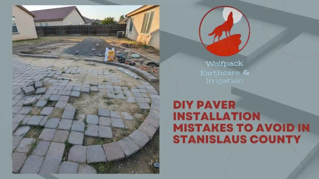 DIY Paver Installation Mistakes to Avoid in Stanislaus County